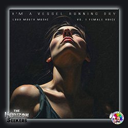 I'm a Vessel Running Dry