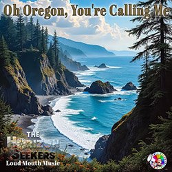 Oh, Oregon You're Calling Me